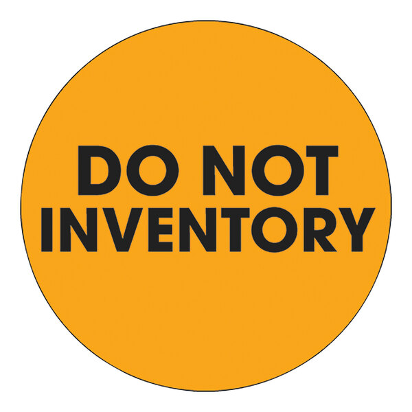 A roll of 500 Tape Logic fluorescent orange round inventory labels with black text that reads "Do Not Inventory" in a yellow circle.