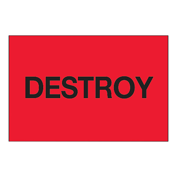 A red rectangular rectangular label with black text that reads "Destroy" in black and red.