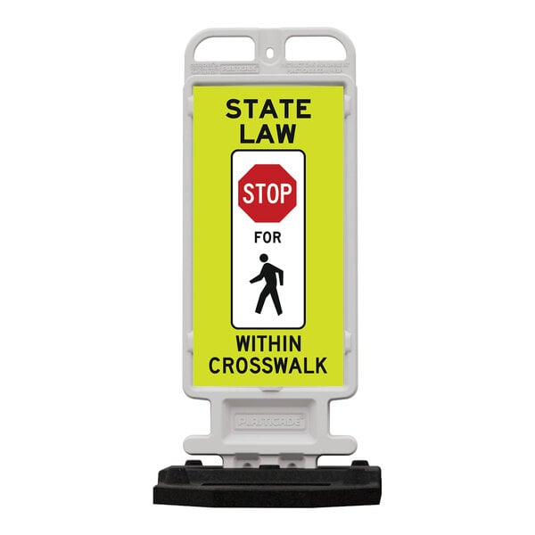 Plasticade Crosscade 24 12" x 24" Double-Sided Diamond Grade "State Law Stop For Pedestrian Crossing" Vertical Panel with 28 lb. Base 4324-W-K1548YGDG-RB28PK