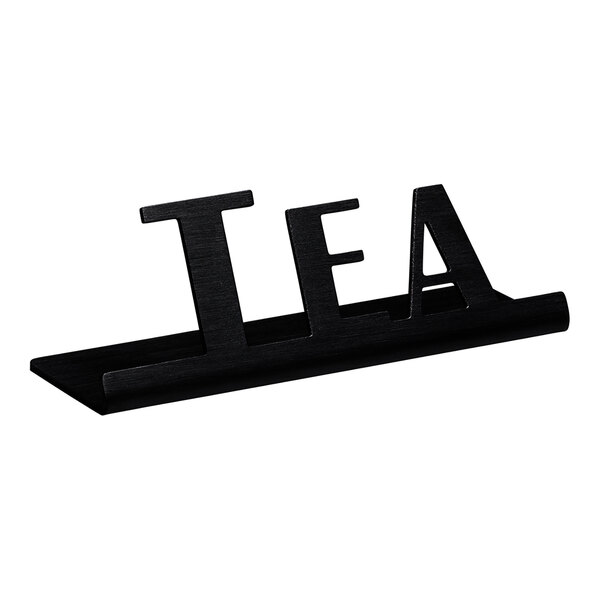A black stainless steel table sign with "Tea" on it.