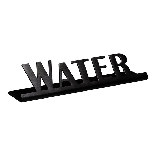 A black stainless steel "Water" tabletop sign.