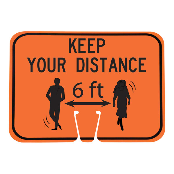An orange and black single-sided cone sign with the message 'Keep Your Distance 6 ft' and illustrations of two people separated by an arrow.