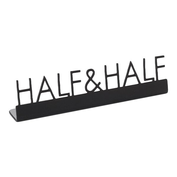 American Metalcraft 5" x 7/8" x 1 1/4" Black Stainless Steel Laser-Cut Tabletop Sign with "Half & Half" Print - 12/Case