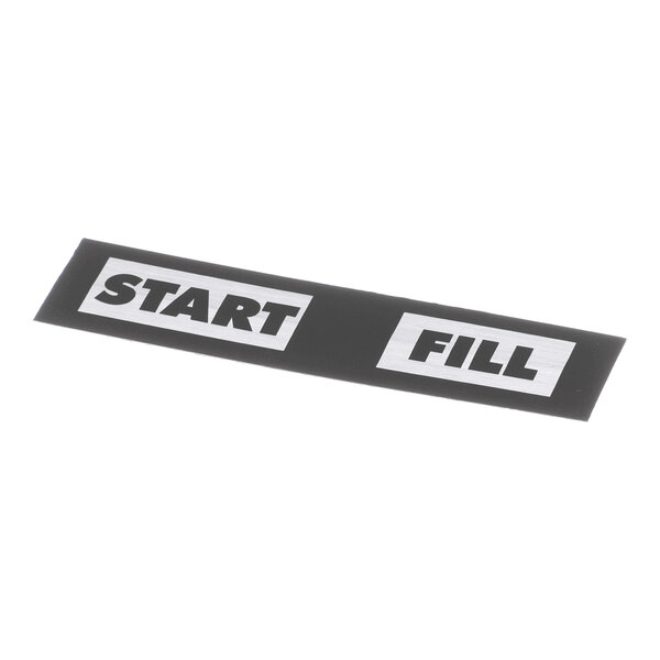 A rectangular black decal with the words 'START' and 'FILL' printed in bold white letters.