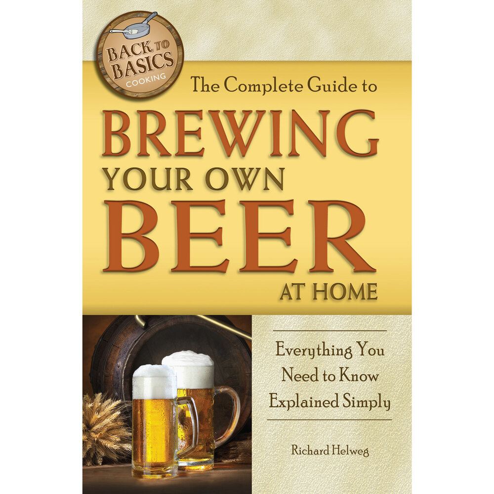 The Complete Guide to Brewing Your Own Beer at Home