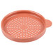 A round orange plastic tray with holes.