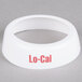 A white plastic Tablecraft salad dressing dispenser collar with maroon lettering that reads "Lo-Cal"