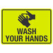 a yellow sign with black text and a hand washing