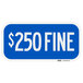 A blue Lavex aluminum parking lot sign with white text that says "$250 Fine"