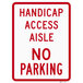 A white aluminum parking lot sign with a red border and red text that reads "Handicap Access Aisle / No Parking" above a diamond grade symbol.