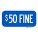A blue rectangular Lavex aluminum sign with white text that says "$50 Fine"