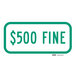 A green rectangular Lavex aluminum sign with white text that says "$500 Fine"