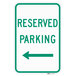 A Lavex green and white reflective reserved parking sign with a green left arrow.