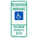 A Lavex aluminum parking sign with green text and a white background that says "Handicapped Reserved Parking / Maximum Penalty $250" with a blue wheelchair symbol.