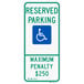 A green and white aluminum Lavex parking sign with a wheelchair symbol and green text that reads "Handicapped Reserved Parking / Maximum Penalty $250"