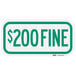 A green and white rectangular sign that says "$200 Fine" in green letters.