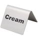 A Tablecraft stainless steel tent sign with black text that reads "Cream"