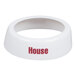 A white plastic salad dressing dispenser collar with the word 'House' printed in maroon lettering.