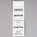 A white rectangular sign with black text on a counter reading "coffee punch, ice tea, and hot water"