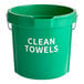 A green Lavex round bucket with white text that says "Clean Towels"