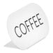 A white metal Cal-Mil coffee sign on a table.