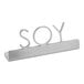 An American Metalcraft stainless steel tabletop sign with "Soy" laser-cut on it.