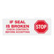 White rectangular Tape Logic sign with red text reading "Stop / If Seal is Broken"