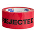 A roll of red Tape Logic carton sealer tape with black text reading "Rejected"