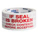 A roll of Tape Logic carton sealer tape with red text that reads "If seal is broken check content before accepting"