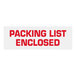 A white rectangular Tape Logic sign with red text that says "Packing List Enclosed"