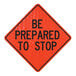 A close up of a white Cortina "Be Prepared to Stop" sign with black text.