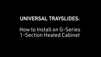 Traulsen: How to Install Universal Trayslides on G Series 1-Section Heated Cabinet Traulsen: How to Install Universal Trayslides on G Series 1-Section Heated Cabinet