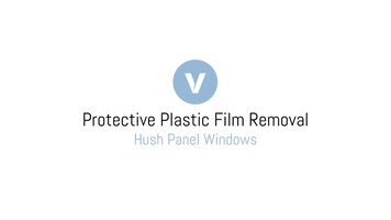 Removing Protective Film from Hush Panel Windows Video