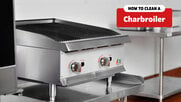 How to Clean a Charbroiler Video | WebstaurantStore