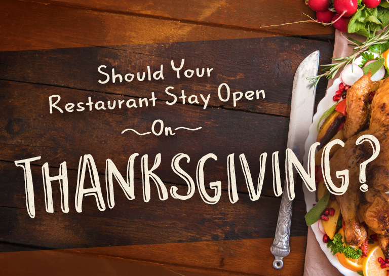Should Your Restaurant Stay Open on Thanksgiving?