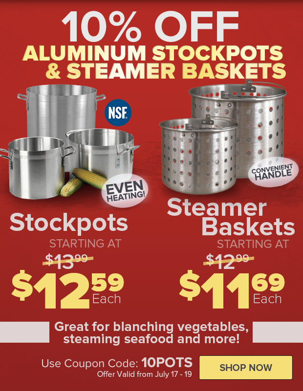 10% Off Aluminum Stockpots and Steamer Baskets!