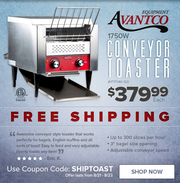 Free Shipping on Avantco Conveyor Toasters!