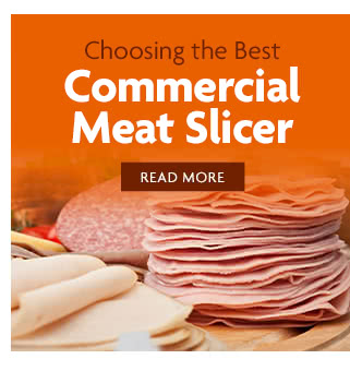 Choosing the Best Commercial Meat Slicer