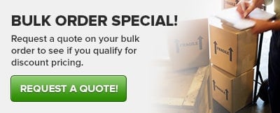 Request a quote on your bulk order to see if you qualify for discount pricing.